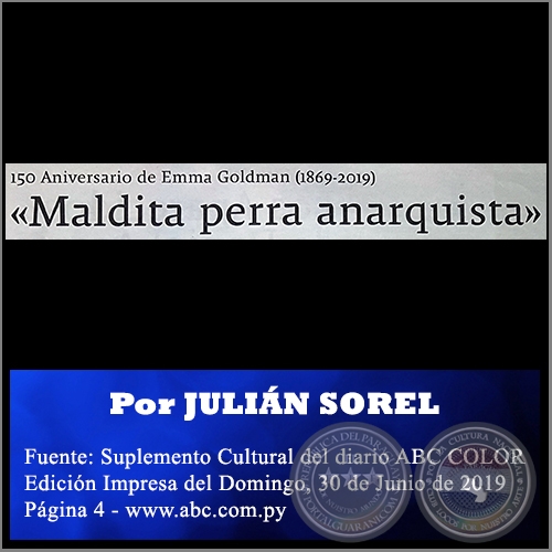 «MALDITA PERRA ANARQUISTA» - Por JULIÁN SOREL - Domingo, 30 de Junio de 2019